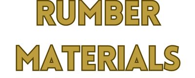 RUMBER MATERIALS